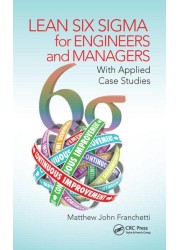 Lean Six Sigma for Engineers and Managers: With Applied Case Studies